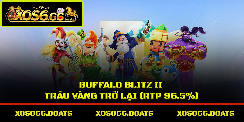 Buffalo Blitz II – Trâu vàng trở lại (RTP 96.5%)