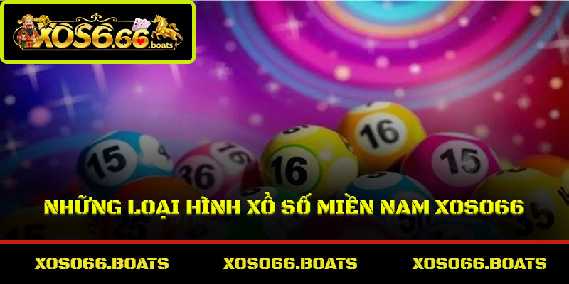 Những loại hình xổ số miền Nam Xoso66